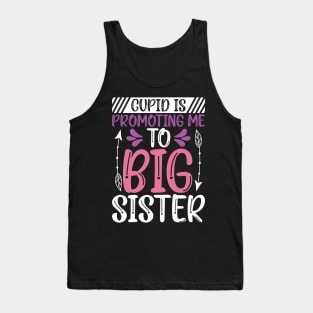 Valentine Pregnancy Announcement Big Sister, Cupid is Promoting Me to Big Sister Tank Top